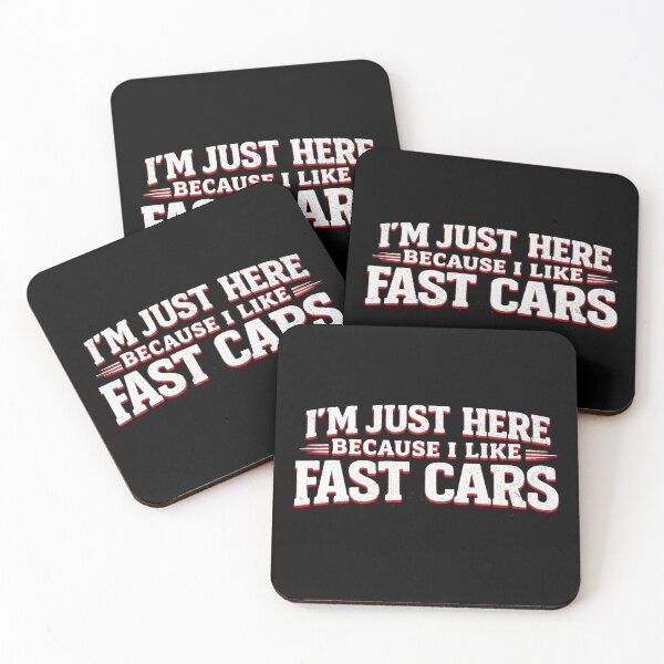 Item preview, I’m Just Here Because I Like Fast Cars – Funny Racing Car Enthusiast designed and sold by CarantinedChaos.