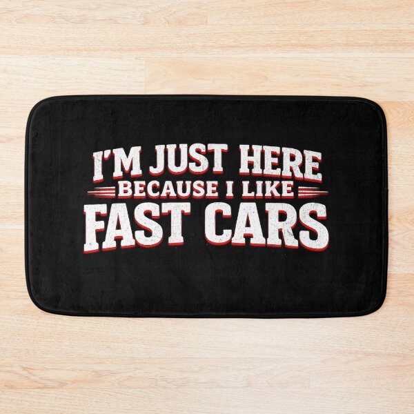 Item preview, I’m Just Here Because I Like Fast Cars – Funny Racing Car Enthusiast designed and sold by CarantinedChaos.