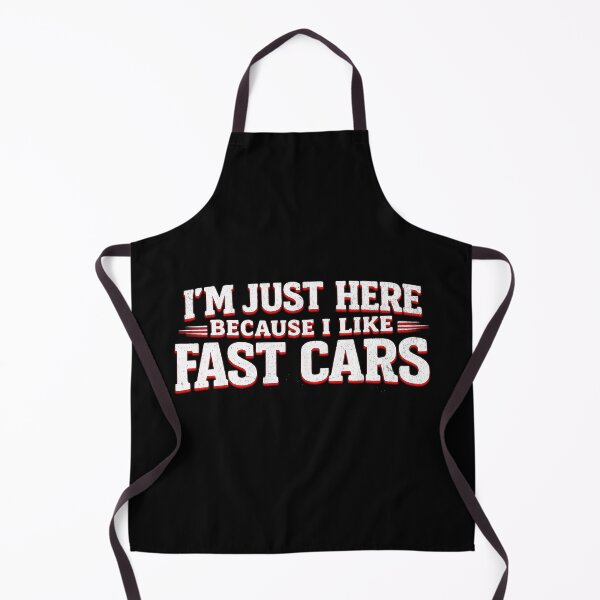 Item preview, I’m Just Here Because I Like Fast Cars – Funny Racing Car Enthusiast designed and sold by CarantinedChaos.