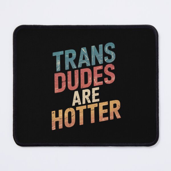 Item preview, Trans Dudes Are Hotter Lgbt Bi Queer Gay Transgender designed and sold by MythWoot.