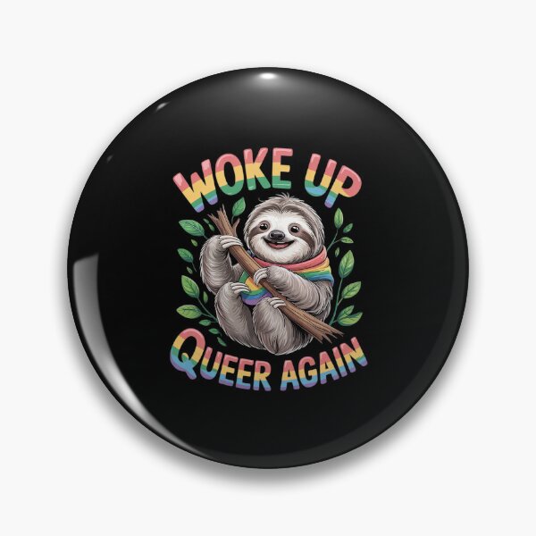 Item preview, Woke Up Queer Again Queer Sloth, Diversity, Lgbt ,queer designed and sold by MythWoot.
