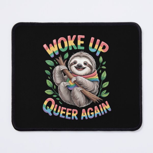 Item preview, Woke Up Queer Again Queer Sloth, Diversity, Lgbt ,queer designed and sold by MythWoot.