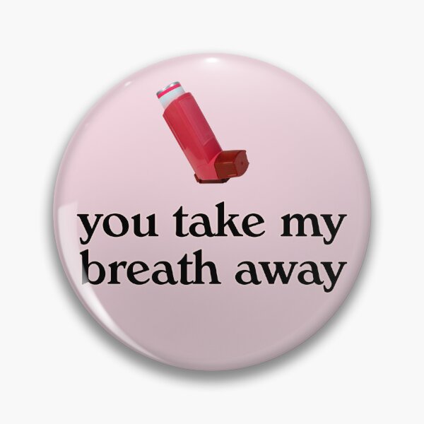 Item preview, You take my breath away inhaler meme designed and sold by snazzyseagull.