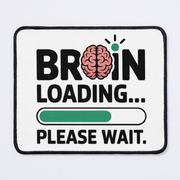 Item preview, Brain Loading Quote designed and sold by SnickerStation.
