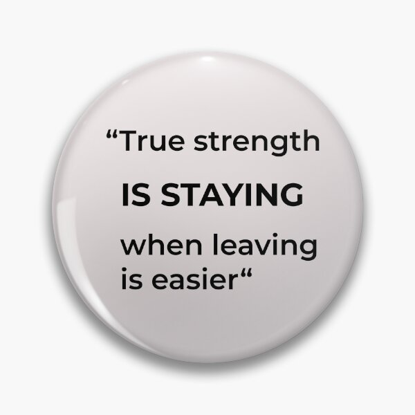 Item preview, True Strength Is Staying When Leaving Is Easier for Light & White T-Shirts designed and sold by GG5555.