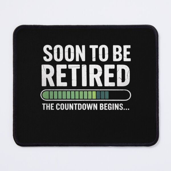 Item preview, Soon to Be Retired The Countdown Begins for Retirement designed and sold by MythWoot.