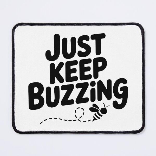 Item preview, Just Keep Buzzing designed and sold by theartfulaspie.
