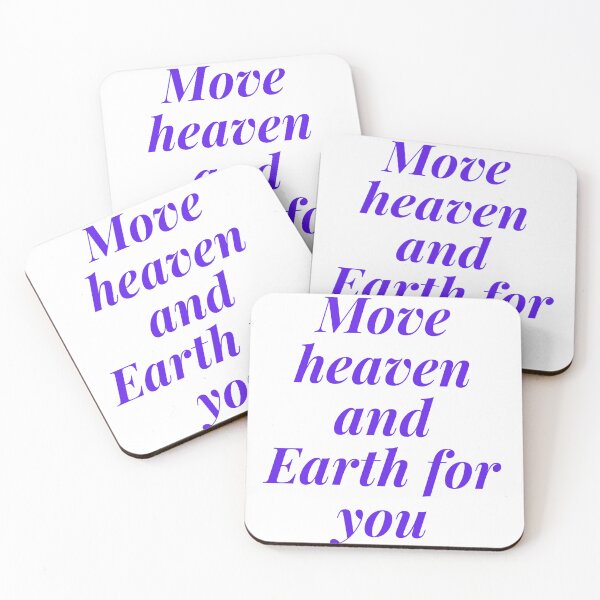 Item preview, Move heaven and earth for you my love designed and sold by Victoria67890.