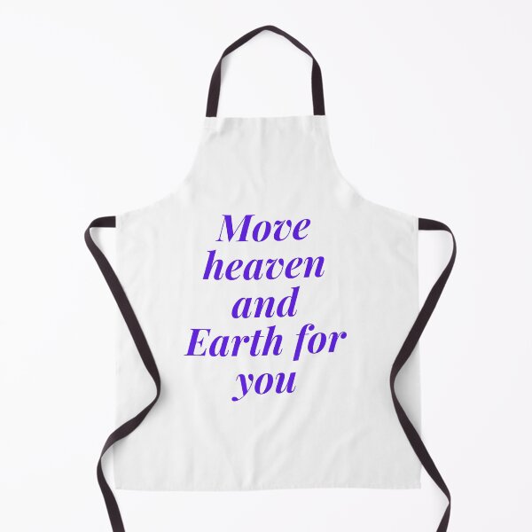 Item preview, Move heaven and earth for you my love designed and sold by Victoria67890.