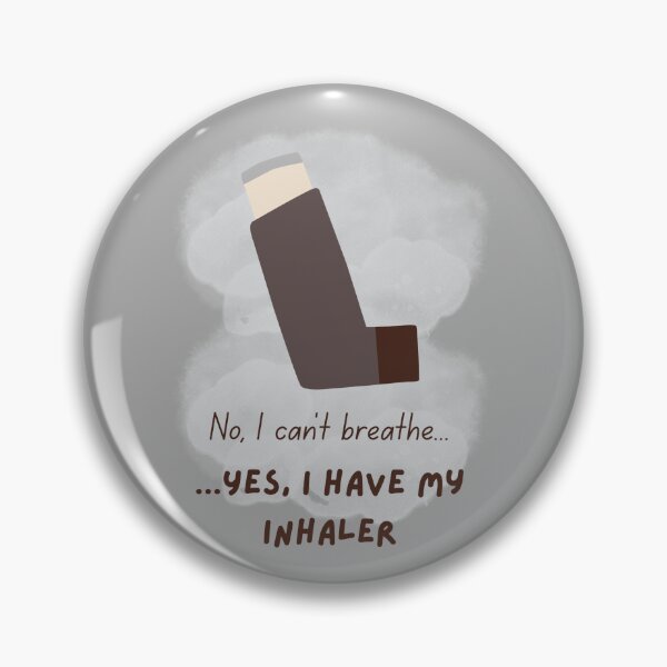 Item preview, No, I can't breathe...Yes, I have my Inhaler [Brown] designed and sold by MaeKing Designs.