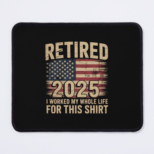 Item preview, Retired 2025 I Worked My Whole Life Retirement US Flag designed and sold by CombatTask.