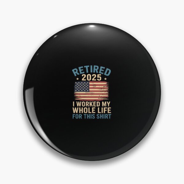 Item preview, Retired 2025 I Worked My Whole Life US Flag Retirement designed and sold by CombatTask.