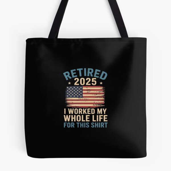 Item preview, Retired 2025 I Worked My Whole Life US Flag Retirement designed and sold by CombatTask.