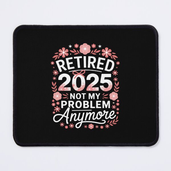 Item preview, Retired 2025 Not My Problem Anymore Retirement Women designed and sold by CombatTask.