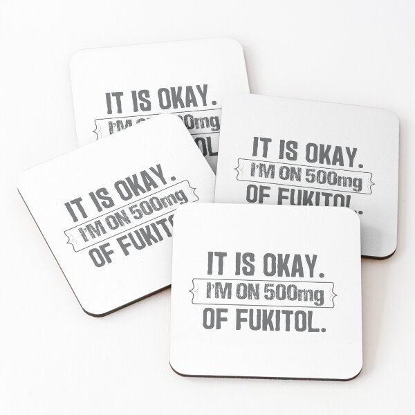 Item preview, It’s OK I’m on 500 mg of Fukitol – Funny Sarcastic Humor Tee designed and sold by Jomack1.