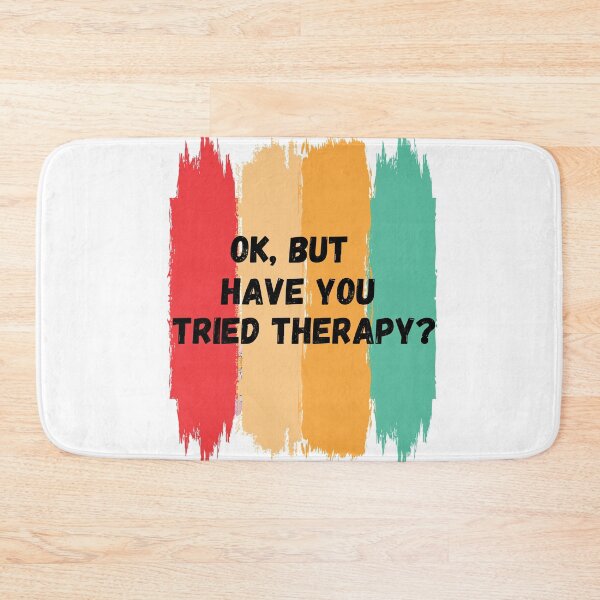 Item preview, Ok But Have You Tried Therapy designed and sold by La-Nuna.