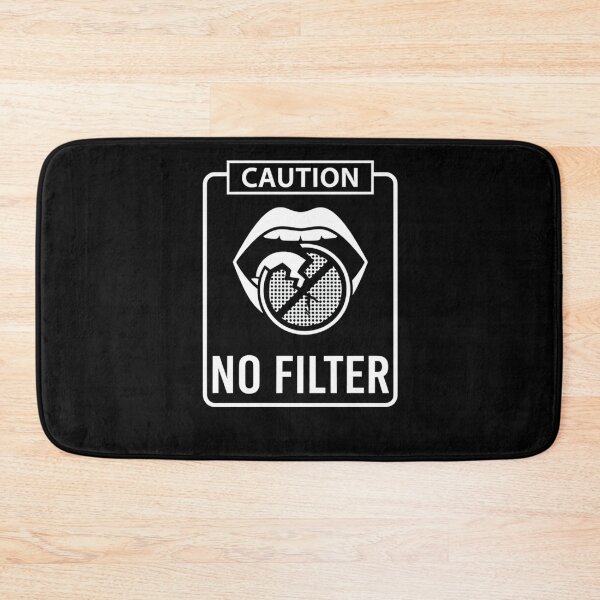 Item preview, Bold No Filter Caution Sign designed and sold by Nocturnal-Vines.