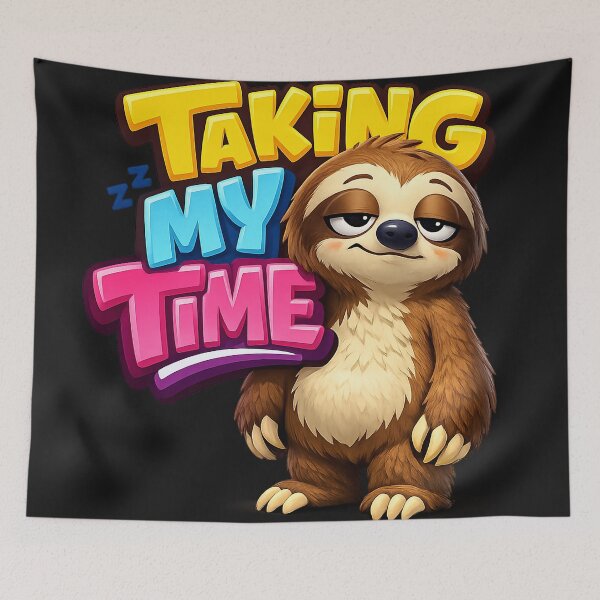 Item preview, Taking My Time Funny Lazy Sloth Humor designed and sold by HappyPatchEG.