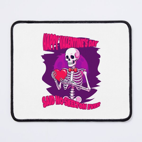 Item preview, Happy Valentine’s Day Said No Skeleton Ever Funny valentine saying designed and sold by Star3NowForMe.