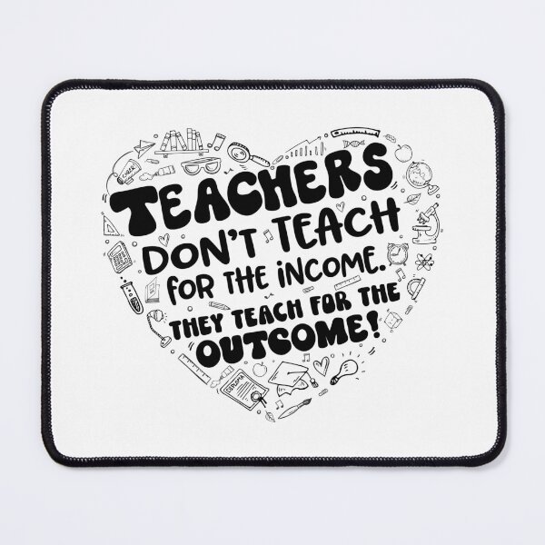 Item preview, Teachers teach for the outcome. Teacher Love Heart designed and sold by jitterfly.