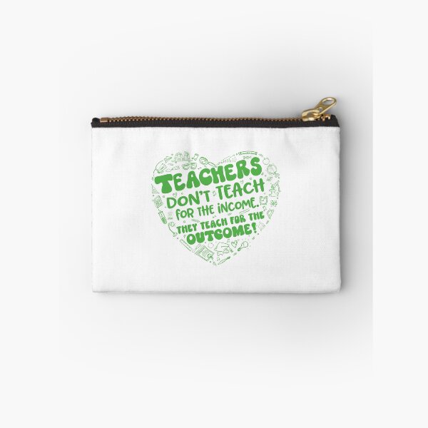 Item preview, Teachers teach for the outcome (Green) Teacher Love Heart designed and sold by jitterfly.
