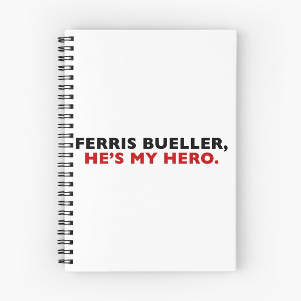 Item preview, Ferris Bueller, He's My Hero. designed and sold by Normbot2000.