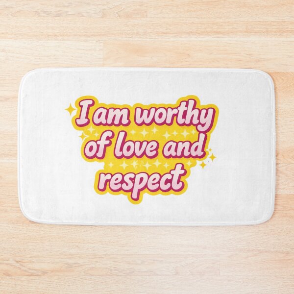Item preview, I Am Worthy Of Love And Respect designed and sold by Paws and Ink Art.