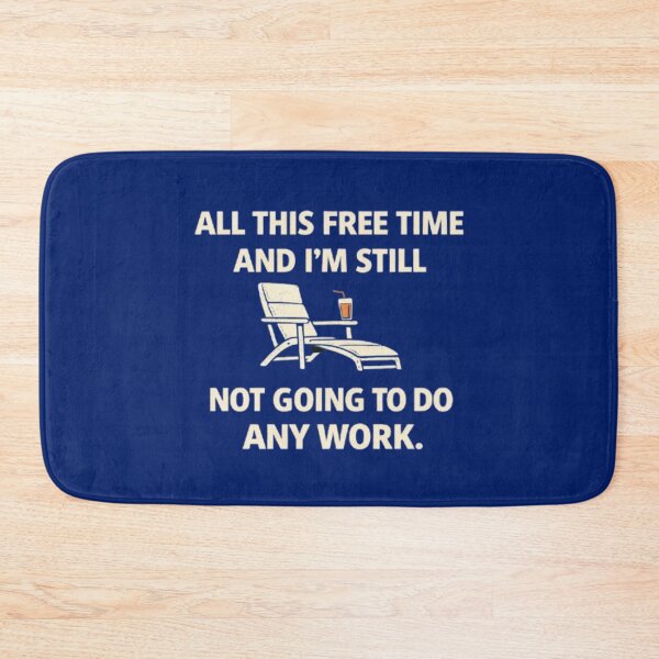 Item preview, Free Time No Work Fun Quote Design designed and sold by Syrupulse.