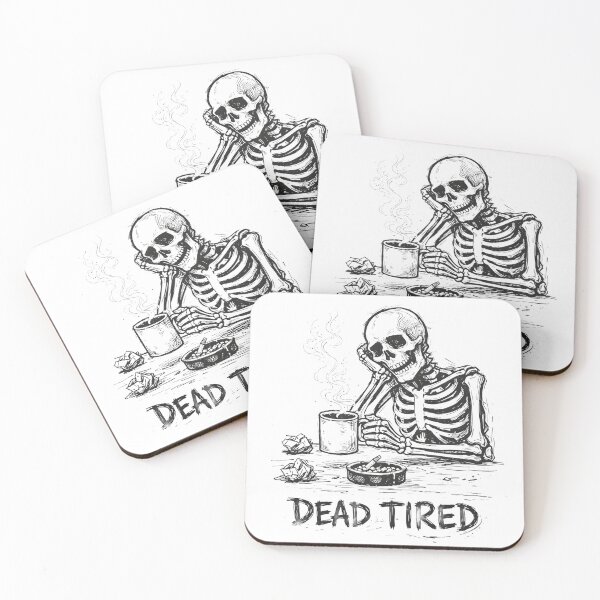 Item preview, Dead Tired – A tired skeleton with coffee in a dark humor style designed and sold by ExpertEsche.