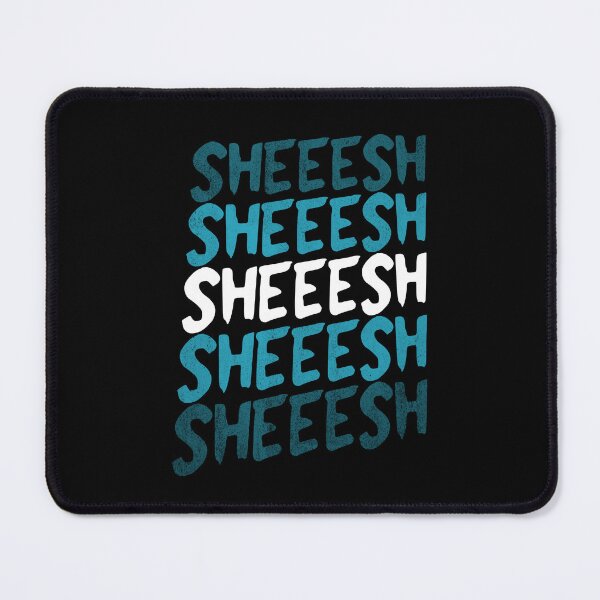 Item preview, Sheeesh Meme designed and sold by AnAzArt.