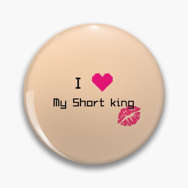 Item preview, I LOVE MY SHORT KING designed and sold by JuicyUS.