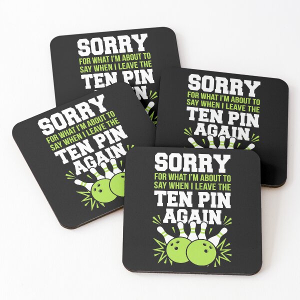 Item preview, Funny Bowling Sorry For What I Say Leaving Ten Pin Again designed and sold by G350.