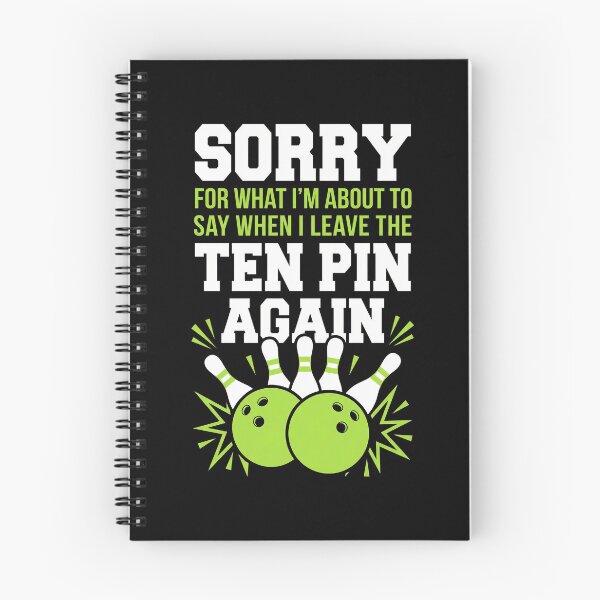 Item preview, Funny Bowling Sorry For What I Say Leaving Ten Pin Again designed and sold by G350.
