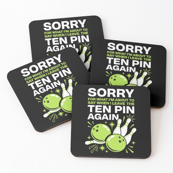 Item preview, Sorry For What I Say When I Leave The Ten Pin - Funny Bowling designed and sold by G350.