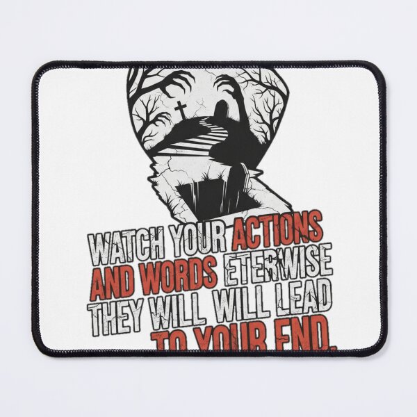 Item preview, Gothic Cemetery Art – “Watch Your Actions and Words or They Will Lead You to Your End” Dark Quote Design designed and sold by PunkVerseStudio.