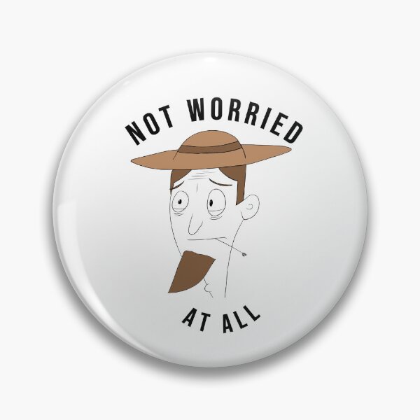 Item preview, Not worried at all man - ironic designed and sold by PenandFox.