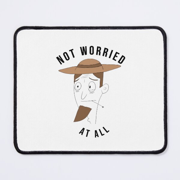 Item preview, Not worried at all man - ironic designed and sold by PenandFox.