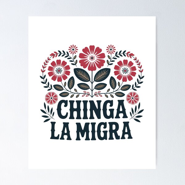 Item preview, Chinga la Migra Flowers designed and sold by ketkacreations.