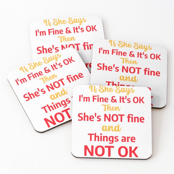 Item preview, If She Says I'm Fine & It's OK Then She's NOT Fine and Things are NOT OK designed and sold by TrendyTees71.
