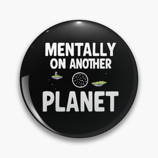 Item preview, Mentally on Another Planet – Funny Relatable Aesthetic Quote Design designed and sold by gavinroyal.