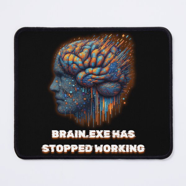 Item preview, Brain.exe Has Stopped Working - Glitch Art Cyberpunk designed and sold by JonyDG.