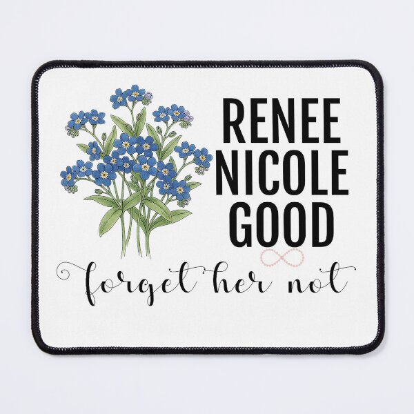 Item preview, Justice for Renee Nicole good forget her not designed and sold by Ash Mary's Designs.