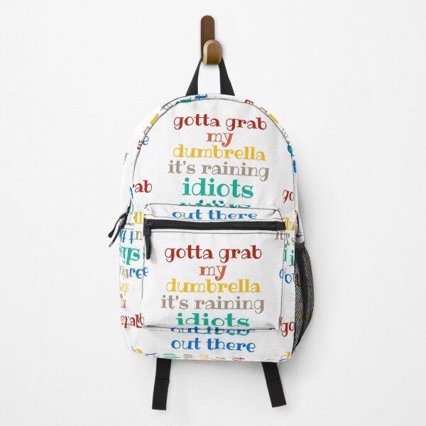 Item preview, Gotta Grab My Dumbrella Raining Idiots Humor Sarcasm Funny Quote designed and sold by Ali-printshop.