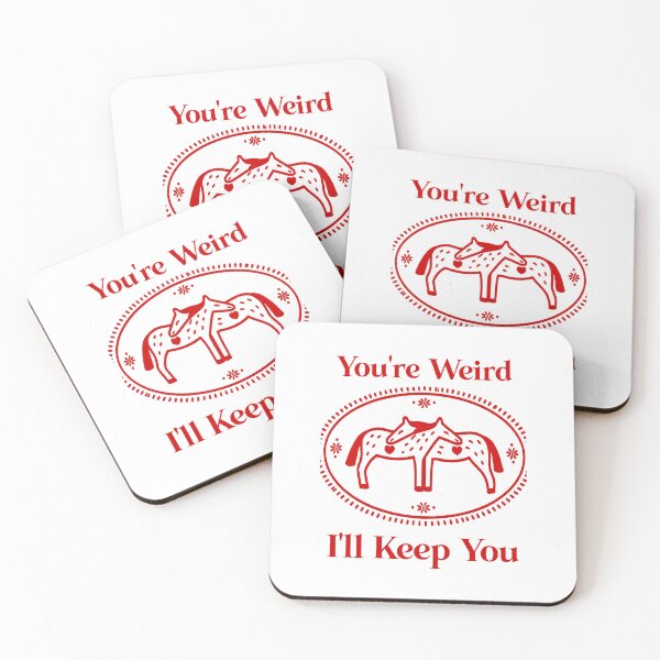Item preview, You're Weird I'll Keep You - Cute Hugging Horses, Funny Country Girl Meme designed and sold by RandyHaskins.