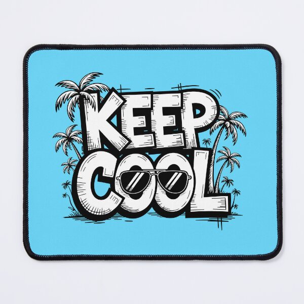 Item preview, KEEP COOL, Fun and Relaxed Design designed and sold by SparkleVibes.