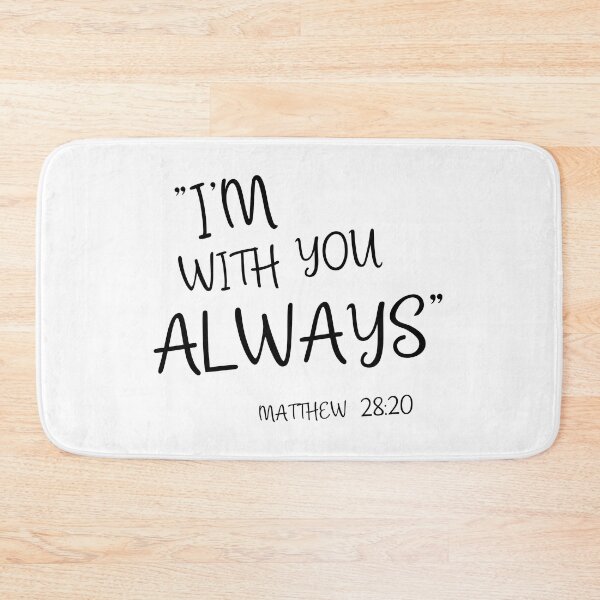 Item preview, I'm With You Always designed and sold by BelieversOTW.