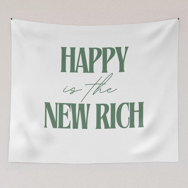Item preview, Happy Is The New Rich designed and sold by AESTHETISCAPES.