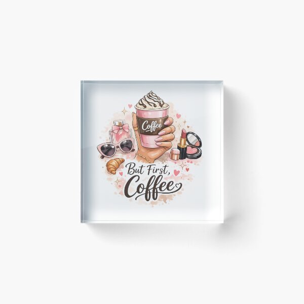 Item preview, But First, Coffee – Cute Feminine Design designed and sold by Sisy04.