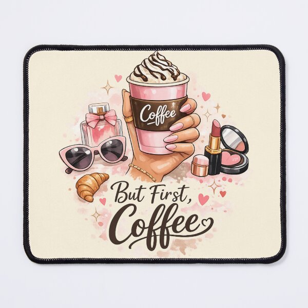 Item preview, But First, Coffee – Cute Feminine Design designed and sold by Sisy04.