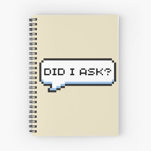 Item preview, Did I Ask Sticker designed and sold by Potato Quality Prints.